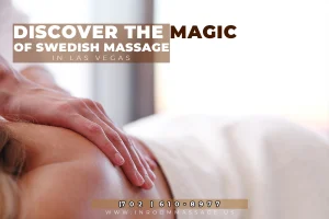 Discover the Magic of Swedish Massage in Las Vegas